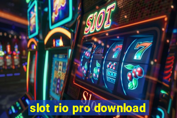 slot rio pro download